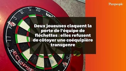 Deux joueuses claquent la porte de l'équipe de fléchettes : elles refusent de côtoyer une coéquipière transgenre