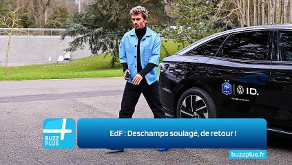 EdF : Deschamps soulagé, de retour !