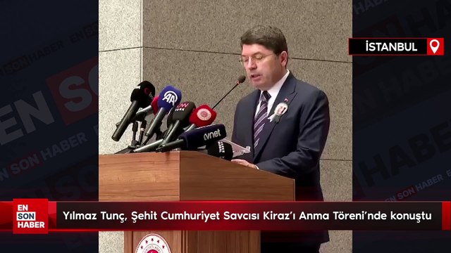 Yılmaz Tunç, Şehit Cumhuriyet Savcısı Kiraz'ı Anma Töreni'nde konuştu