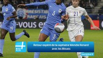 Retour espéré de la capitaine Wendie Renard avec les Bleues