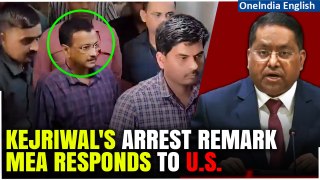 MEA Responds After Fresh U.S. Remarks On Arvind Kejriwal's Arrest After Diplomats Summon | Oneindia