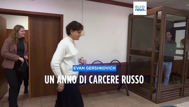 Un anno di carcere russo per il giornalista Usa, Evan Gershkovich