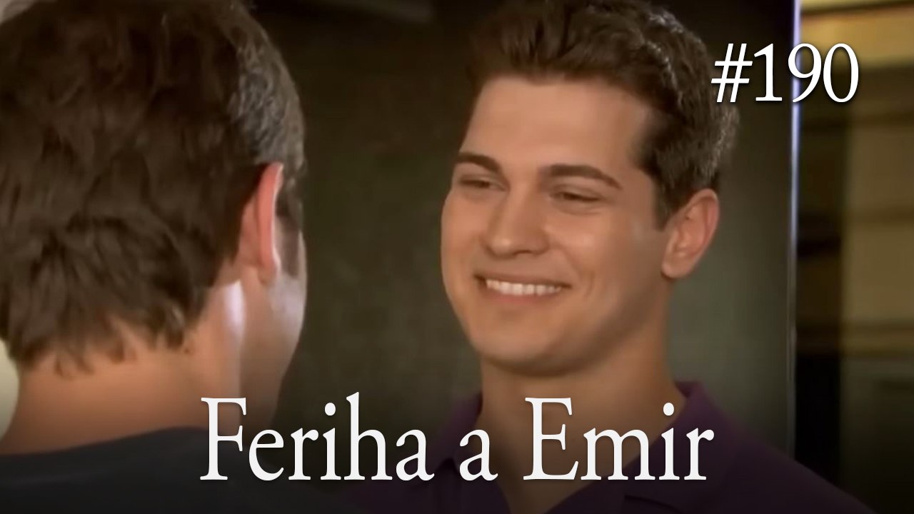 Feriha a Emir #190