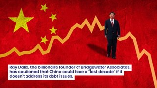 Billionaire Investor Ray Dalio Warns China: Address Debt Or Face A 'Lost Decade'