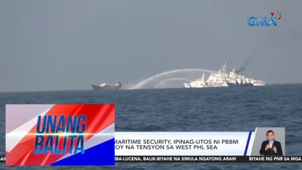 Pagpapatibay ng maritime security, ipinag-utos ni PBBM sa gitna ng patuloy na tensyon sa West Phl Sea | UB