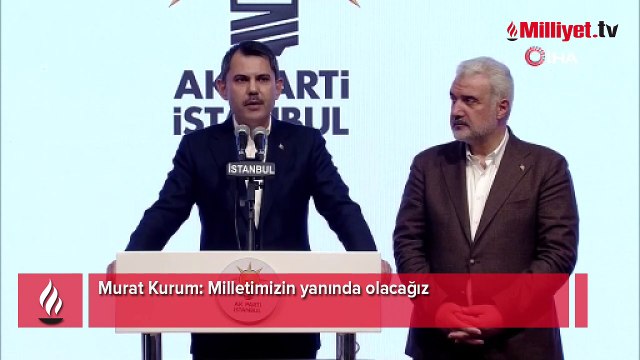 Murat Kurum: Milletimizin yanında olacağız