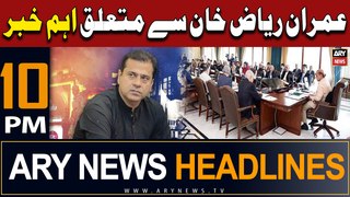 ARY News 10 PM Headlines | 28th March 2024 | Big News Regarding Imran Riaz Khan