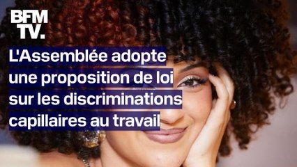 L'Assemblée nationale adopte un texte visant à reconnaître et sanctionner les discriminations capillaires