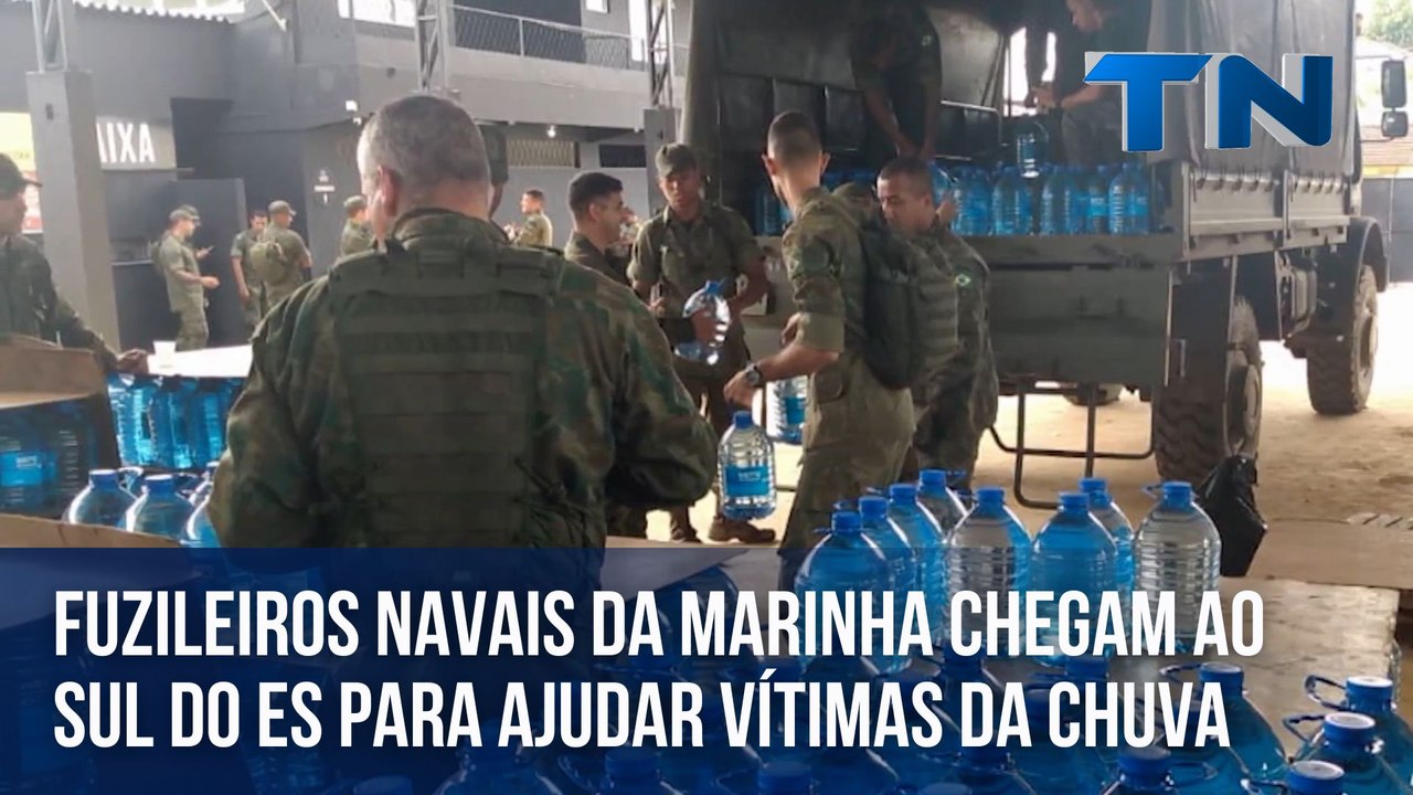 Fuzileiros Navais da Marinha chegam ao Sul do ES para ajudar vítimas da chuva