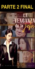 LA VENGANZA DE LA JEFA PARTE 2 FINAL (subtitulado en español)