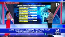 Semana Santa: estas son las iglesias que no están permitidas visitar en Centro de Lima