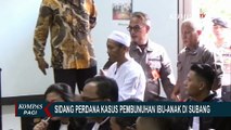 Yosep Hidayah, Terdakwa Pembunuhan Ibu dan Anak Jalani Sidang Perdana di Subang