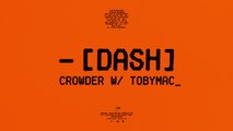 Crowder - — [DASH] (Lyric Video)