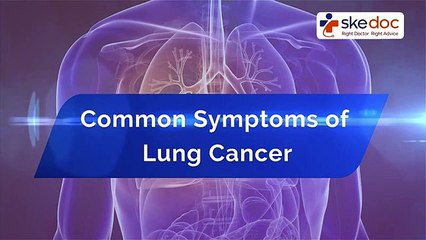 Common Symptoms of Lung Cancer | Skedoc​​​​​​​