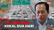 Tiada tambahan hari tol percuma sempena Aidilfitri - Ahmad Maslan