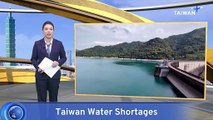 Taiwan's Reservoirs Only Have Three Months of Water Left
