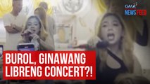 Burol, ginawang libreng concert?! | GMA Integrated Newsfeed