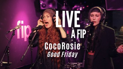 Live à FIP : CocoRosie feat. Gael Rakotondrabe “Good Friday“