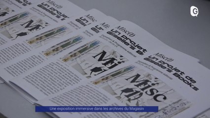 Reportage - Une expo immersive dans les archives du Magasin - Reportages - TéléGrenoble