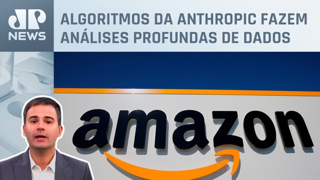 Amazon investe US$ 4 bilhões na rival do ChatGPT; Bruno Meyer comenta