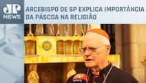 Dom Odilo diz que Semana Santa fala sobre o centro da nossa fé