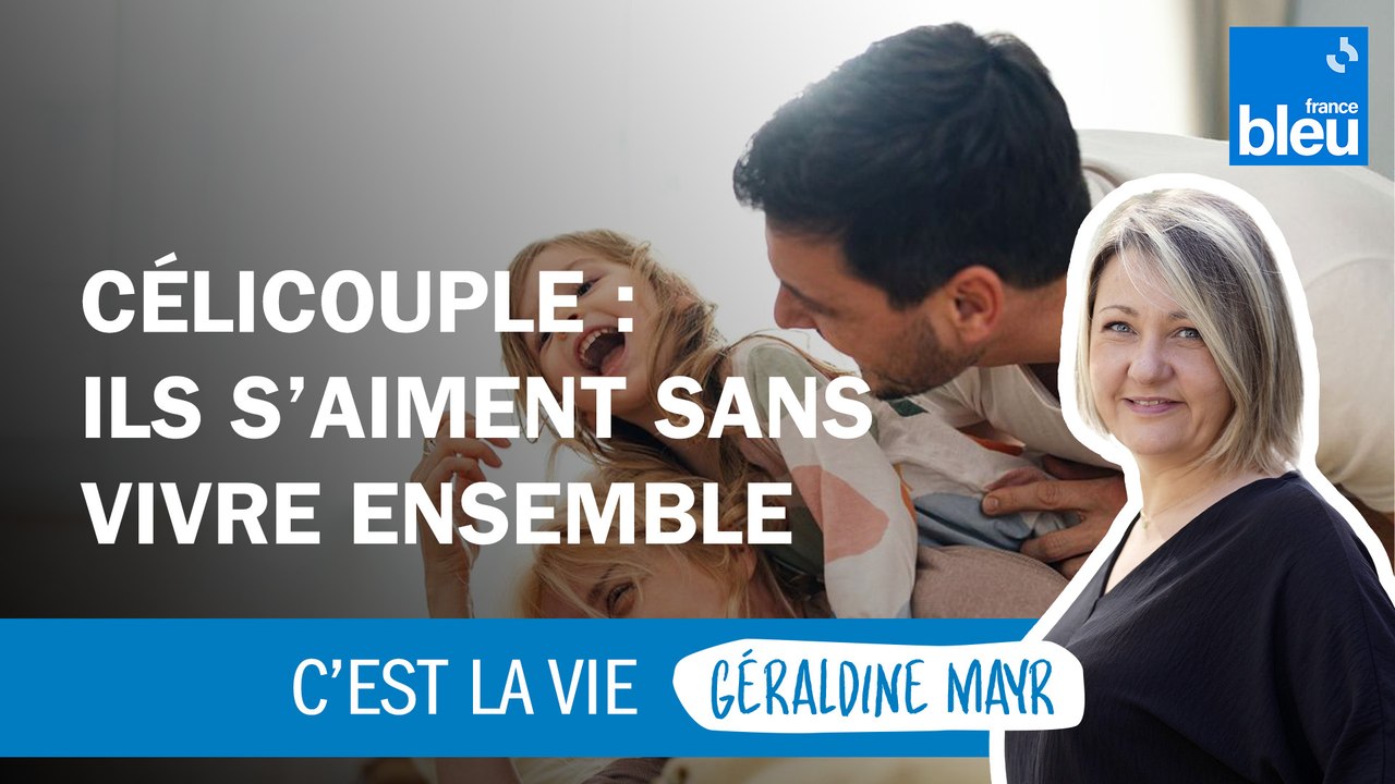 Célicouple : "C'est parce que je t'aime qu'on ne va pas vivre ensemble"