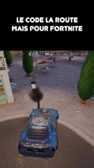 Code de la route sur Fortnite