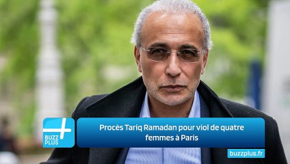 Procès Tariq Ramadan pour viol de quatre femmes à Paris