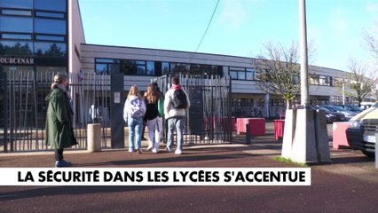 La sécurité dans les lycées s'accentuent