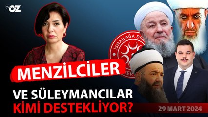 Menzilciler ve Süleymancılar kimi destekliyor?