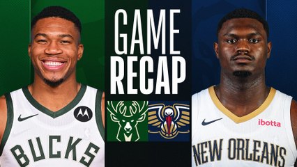 Game Recap: Pelicans 107, Bucks 100