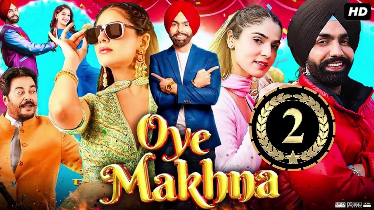 Oye Makhna - Latest Punjabi Full Movie - Part 2 | Ammy Virk | Tania | Guggu Gill | Sidhika S | Simerjit