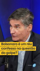 Bolsonaro é um réu confesso na questão do golpe?