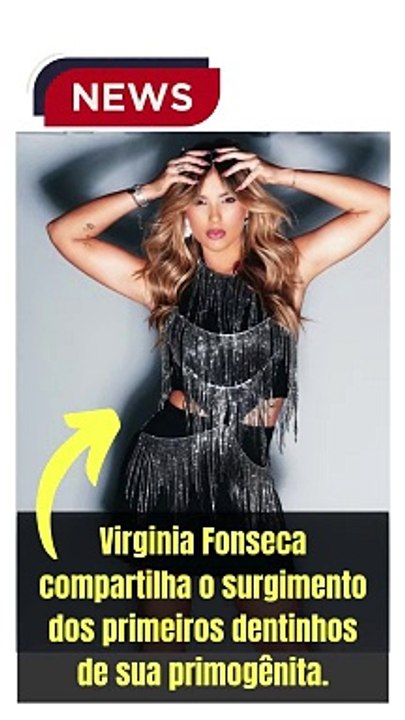 Virginia Fonseca compartilha o surgimento dos primeiros dentinhos de sua primogênita.
