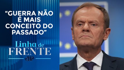 Donald Tusk afirma que tensão militar na Europa deixa continente em pré-guerra | LINHA DE FRENTE