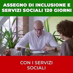 ASSEGNO DI INCLUSIONE E SERVIZI SOCIALI mini proroga 120 GIORNI PRIMO APPUNTAMENTO