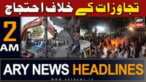 ARY News 2 AM Headlines | 30th March 2024 | Protest against encroachment