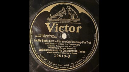 Let Me Be The First To Kiss You Good Morning - Jack Chapman (1924)