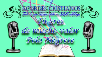 Tú eres de mucho valor - Polo Negrete Pista
