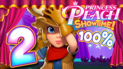 Princess Peach Showtime Walkthrough Part 2 (Switch) 100% Cowgirl & Patissière Floor 1