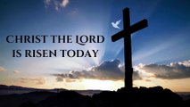 Christ The Lord is Risen Today | Lyric Video | Easter