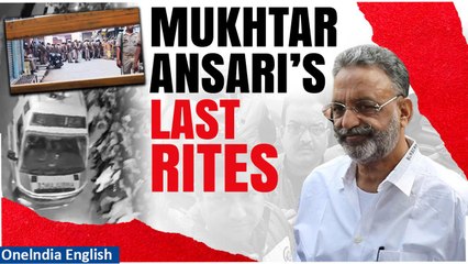 #Watch| Gangster Mukhtar Ansari’s Body Reaches Ghazipur; Finals Rights To Commence | OneIndia News
