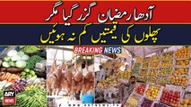 Prices of fruits have not reduced yet -   