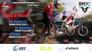 2024 UEC BMX EUROPEAN CUP Rounds 3 & 4 Zolder (BEL), 30-31 March - 1 April