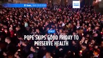 Pope Francis skips Good Friday event to preserve health