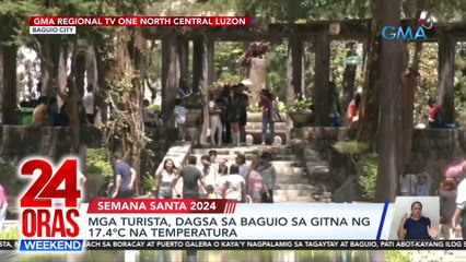 Mga turista, dagsa sa Baguio sa gitna ng 17.4°C na temperatura | 24 Oras Weekend