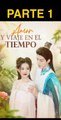 AMOR Y VIAJE EN EL TIEMPO PARTE 1 (subtitulado en español)