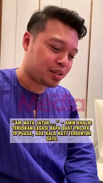 Amin Khalid Teruskan Legasi  Bapa Buat Projek 19 Puasa, Ada Kala Hati Tersentuh Sayu