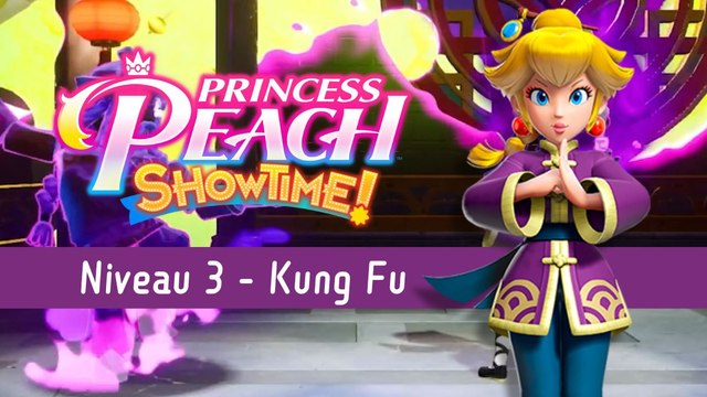Kung Fu Niveau 3 Princess Peach Showtime : Ruban, fragments d'étincelle... Tout trouver dans École sombre et poing maléfique