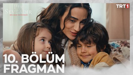 Bir Sevdadır 10. Bölüm Fragmanı